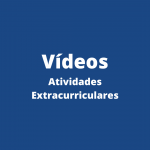 Vídeos- Atividades Extracurriculares 2021